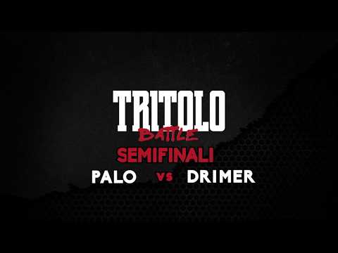 TRITOLO BATTLE - PALO VS DRIMER - SEMIFINALI TURNO 1