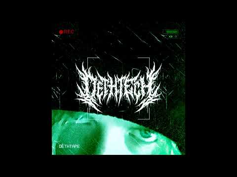 DethTech - DETHTAPE (full ep)