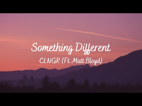 CLNGR - Something Different (LYRICS) Ft. Matt Bloyd | MusicHustle