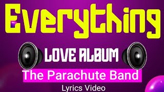 Everything Lyrics Video - The Parachute Band