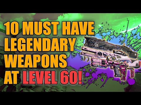 Borderlands 3 | 10 Must Have Legendary Weapons at Level 60 - Best Legendaries for End Game Builds