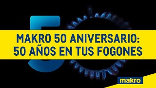 Makro 50 aniversario | Llevamos 50 años en tus fogones anuncio