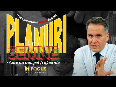 În Focus cu Florin Antonie | Planuri care pot arunca lumea în haos