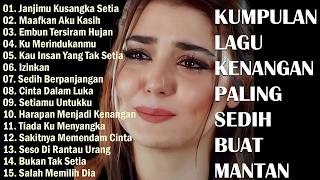 Download lagu Lagu Buat Mantan Paling Sedih 💔 Lagu Sedih Bikin Nangis 💔Sedih Banget Lagu 2026 mp3