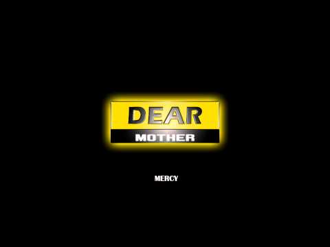 Dear Mother - Mercy