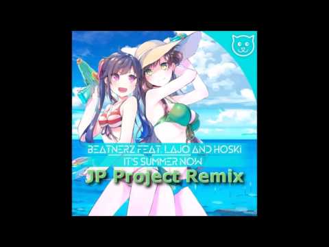 Beatnerz Ft. Lajo & Hoski - It's Summer Now (JP Project Remix)