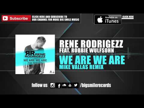 Rene Rodrigezz feat. Robbie Wulfsohn - We Are We Are (Mike Vallas Remix) [BIGSMILE]