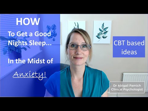 How to get a good nights sleep in the midst of anxiety