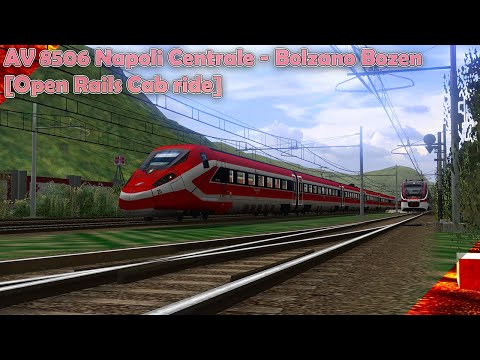 AV 8506 Napoli Centrale - Bolzano Bozen [Open Rails Cab ride]