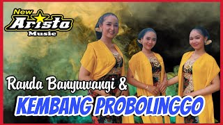 Download lagu RANDA BANYUWANGI & KEMBANG PROBOLINGGO NEW ARISTA MUSIC mp3