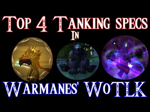 Top 4 Tanking Specs on Warmanes' 3.3.5 WoTLK