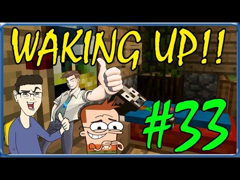 MINECRAFT : WAKING UP!! - LA SCENA PIU' EPICA DELLA STORIA!! w/SurrealPower & Vegas #33