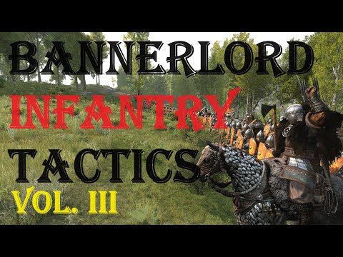 Bannerlord Tactics, Infantry Guide, Volume III: Shield and Shock, False Gap and Kill-box covered