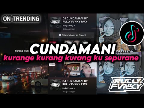 DJ KURANG KURANGE KURANG KU SEPURANE | DJ CUNDAMANI BY RULLY FVNKY OLD VIRAL FYP TIKTOK TERBARU 2025