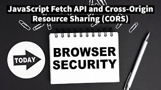 Download the video "JavaScript Fetch API and Cross-Origin Resource Sharing (CORS)"
