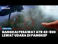 Situasi Terkini Operasi SAR Via Udara Pencarian Korban Pesawat ATR 42 500 Di Pangkep