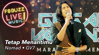 Download lagu Nomad • Tetap Menantimu • Gegar Vaganza 7 mp3