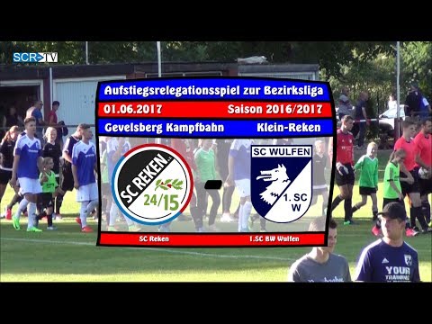 2017-06-01--Relegation zur Bezirksliga-- SC Reken-1.SC BW Wulfen--2-2---SCR-TV
