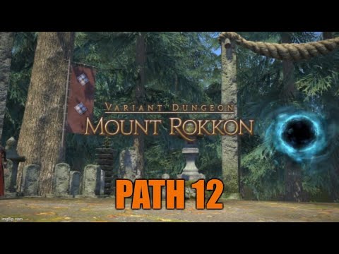 Final Fantasy XIV (14) - Variant Dungeon: Mount Rokkon Path 12 (SGE PoV)