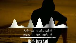 Download lagu Naif-buta hati mp3 Download lagu Naif-buta hati mp3