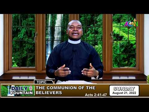 DAILY FOUNTAIN DEVOTIONAL OF AUGUST 21, 2022 - THE VEN. OGUE ISAIAH J.E