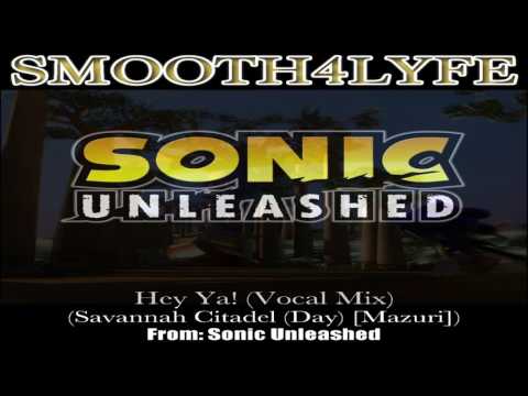 Smooth4Lyfe - Hey Ya! (Vocal Mix) (Sonic Unleashed)