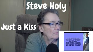 Just a Kiss/Steve Holy