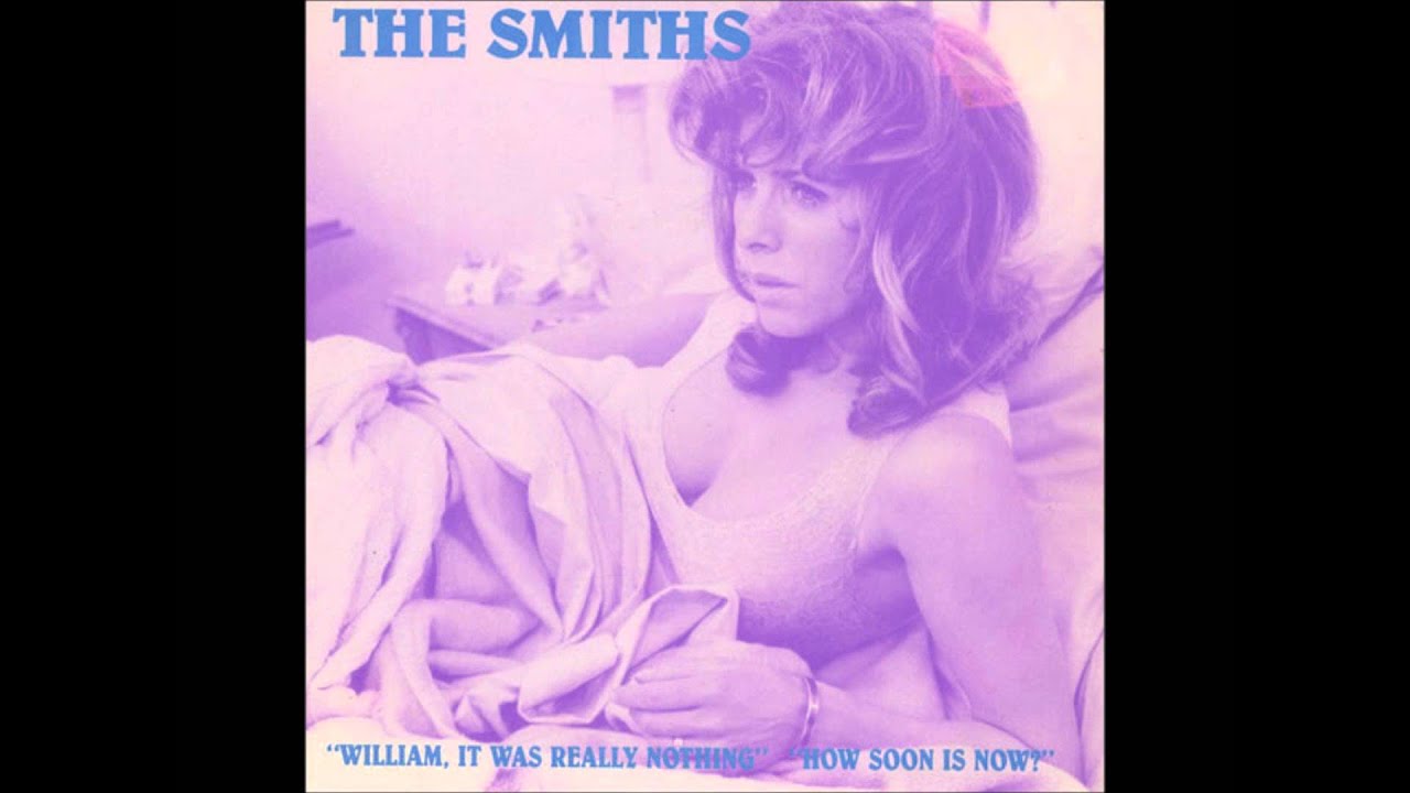 The Smiths - William It Was Really Nothing - YouTube