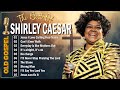 Shirley Caesar S Most Powerful Gospel Songs Ever Top Old School Gospel Hits