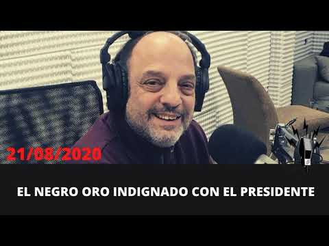 Baby Etchecopar - El Negro Oro Indignado Con El Presidente