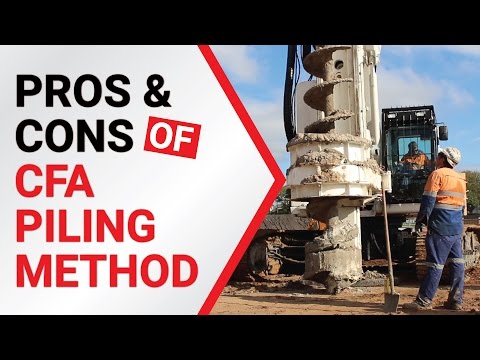 CFA Piling 4/9 - Advantages and Disadvantages CFA Continous Flight Auger Piling Method