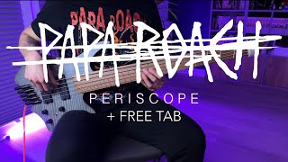 Papa Roach - PERISCOPE (FREE TAB) [ bass cover / strandberg boden bass / hotone Ampero II stage ]