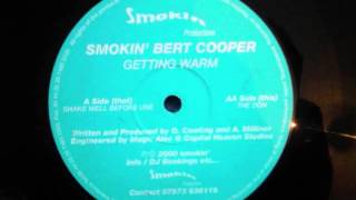Smokin' Bert Cooper Getting Warm Shake Well Before Use