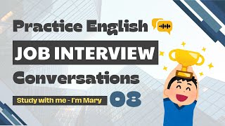 Phỏng vấn xin việc bằng Tiếng Anh - Dễ nhớ - Dễ áp dụng #8 | I'm Mary