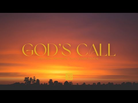 GOD'S CALL | RELAXING PROPHETIC PIANO WORSHIP - MUSIQUE POUR LES CONSACRÉS