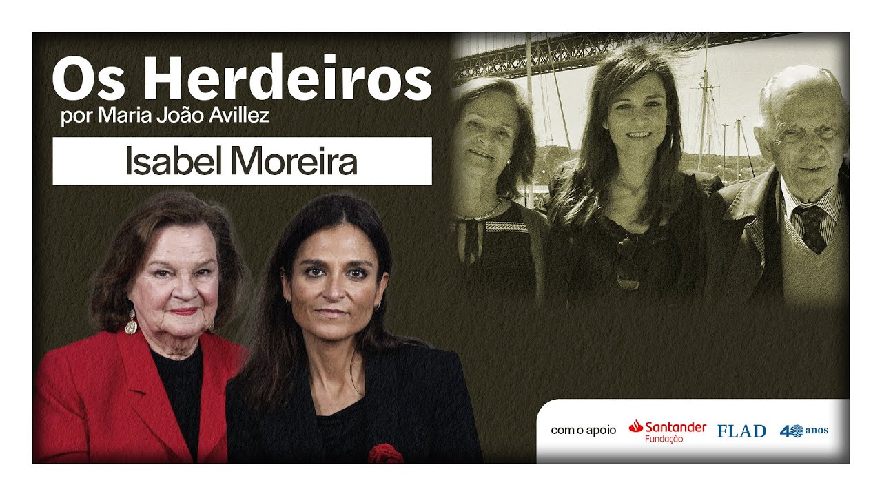 Isabel Moreira: "Sim, fiz da política uma vocação"  | Os Herdeiros com Maria João Avillez