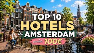 10 Best Cheap Hotels in Amsterdam | Where to Stay in Amsterdam on a Budget? | Ti