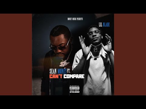 Cant Compare (feat. Lil Blade)