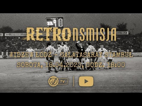RETROnsmisja: zapowiedź meczu Widzew Łódź - Galatasaray