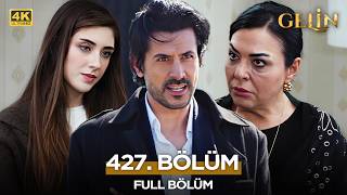 Gelin Dizisi 3. Sezon 427. Bölüm | 27 Nisan 2026 (4K)  @kanal7 ​