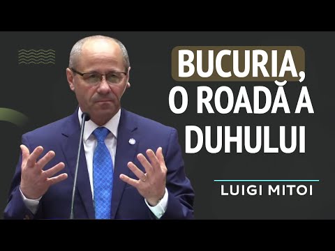 Luigi Mițoi - Bucuria, o roadă a Duhului | PREDICĂ 2024
