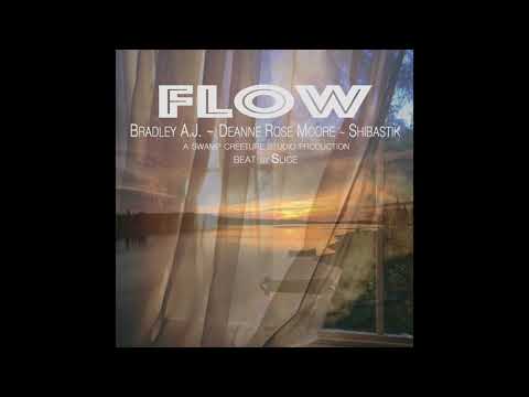 Bradley A.J., Deanne Rose Moore and Shibastik - Flow