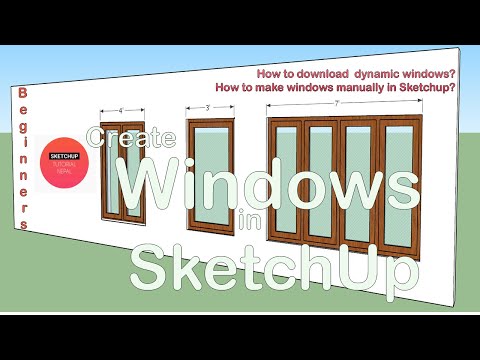 Create windows in SketchUp. What are dynamic windows? How to make windows manually in SketchUp?