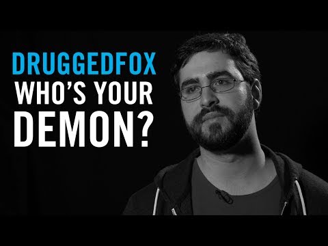 Who Is Your Demon: Druggedfox