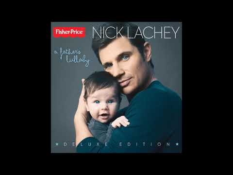 A Father's Lullaby [Deluxe Edition] - Nick Lachey