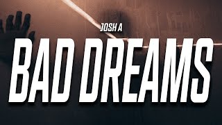 Josh A - BAD DREAMS (Lyrics)