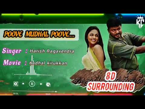 Poove Mudhal Poove Song (Kadhal kirukkan) 8D Surrounding...🎶✨💞