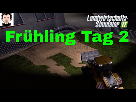 LS17 Südhemmern # 83 Frühling Tag 2 Landwirtschafts Simulator 17