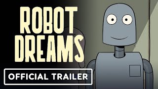 Robot Dreams - Official Trailer (2024) Pablo Berger