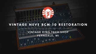 Video thumbnail for Vintage King Revives Classic Neve BCM10 by Vintage King